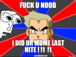 fuck-u-noob-i-did-ur-mome-last-nite-1-1-also-camerafan-is-bad-thumb.jpg